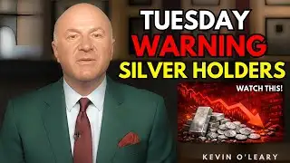 🚨 SILVER HOLDERS: This Happens BEFORE TUESDAY | Kevin O’Leary WARNING #silver