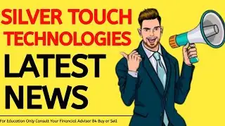 SILVER TOUCH TECHNOLOGIES SHARE LATEST 2 NEWS #silvertouchtechshare #eliteconinternationalsharenews