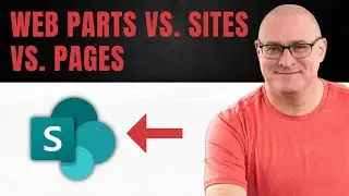 Sites vs. Web Parts vs. Pages