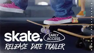 skate. | Early-Access Release Date Trailer