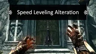 Skyrim SE - Speed Leveling Alteration