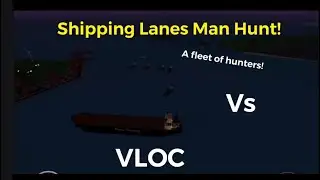 SL Man hunt! — Roblox Shipping Lanes!