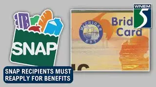 SNAP recipients must reapply for benefits