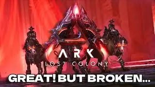 So ARK Lost Colony DLC is GREAT! - But BROKEN!