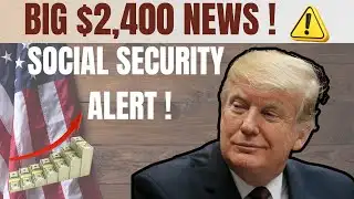 Social Security Alert.. 🚨 $2,400 Payments Explained