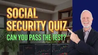 Social Security Quiz—Could Save You $1,000s!? (Live Q&A)