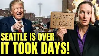 Socialist Experiment FAILS... Seattle Is Collapsing In Less Than 2 Weeks!!!!