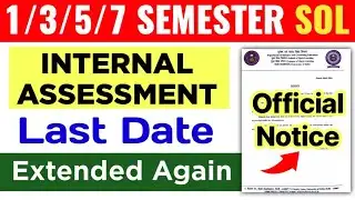 SOL 1st/3rd/5th/7th Semester Internal Assessment Last Date Extended 2025-26| SOL Internal Assessment