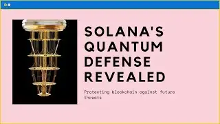 Solana’s Secret Weapon Against Quantum Threats!