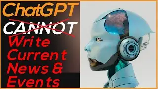 [SOLVED] FIX ChatGPT Cannot Create NEWS Articles on Current Events Topics - Chat GPT Tutorial