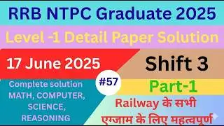 Solving RRB NTPC PYQ 17 june 2025 shift 3 part 1 #rrbntpc #rrbgroupd #rpfsi