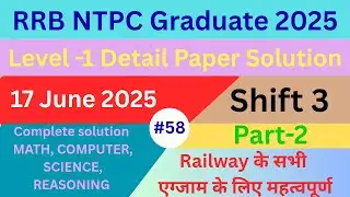 Solving RRB NTPC PYQ 17 june 2025 shift 3 part 2 #rrbntpc #rrbgroupd #rpfsi