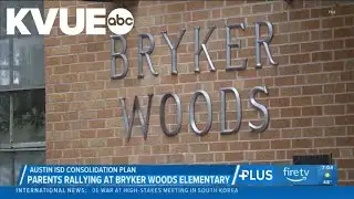 Some Austin ISD parents plan to rally at Bryker Woods Elementary School against consolidation plan