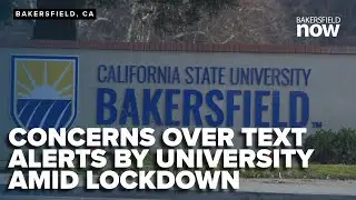 Some students say they never got an alert during CSUB lockdown
