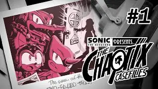 Sonic Presents: The Chaotix Casefiles | Episode 1