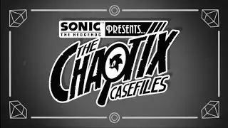 Sonic Presents: The Chaotix Casefiles Trailer