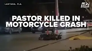 South Florida pastor killed in motorcycle crash in Lantana