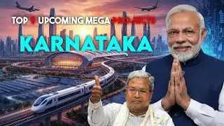 South India ka Game Changer 😮 | Karnataka Top 5 Mega Projects