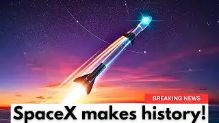 SpaceX Just Changed Spaceflight Forever