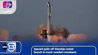 SpaceX pulls off Starship rocket launch in much-needed comeback. | ABC 13 KTRK-TV | 27 August 2025