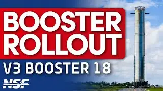 SpaceX rolls The FIRST Starship Block 3 Booster 18 to Masseys