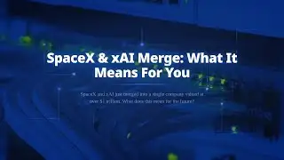 SpaceX & xAI Merge: What It Means For You