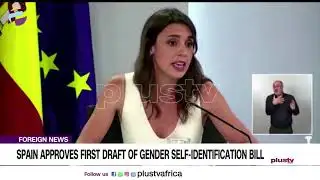 Spain Approves First Draft Of Gender Self Identification Bill | FOREIGN