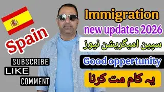 Spain immigration 2026 new updates | Traveler777