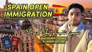 Spain open Immigration2026 | God news for all migrants | which documents required for immigration 