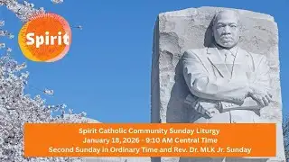 Spirit Catholic Community Sunday Liturgy 01/18/26
