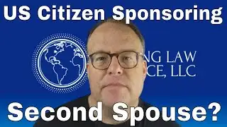 Sponsoring a Second Spouse