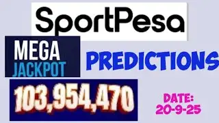 SPORTPESA MEGA JACKPOT PREDICTIONS | 20-9-25