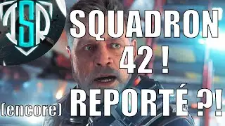 SQUADRON 42 ENCORE REPORTÉ ?! Roadmap Update, Star Citizen Live Tech Talk...