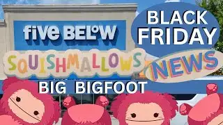 Squishmallows Five Below Black Friday News and Variant Defect Bigfoot Discovered