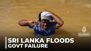 Sri Lanka floods: Residents ask why the government wasn