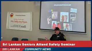 Sri Lankan Seniors Attend Safety Seminar