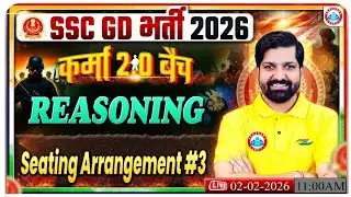 SSC GD 2026 Reasoning | Seating Arrangement #2 | Sandeep Sir | Karma 2.0 Batch