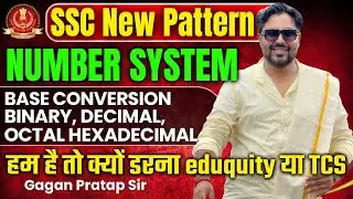 SSC New Pattern Number System | Base Conversion Binary, Decimal, Octal, Hexadecimal | Gagan Pratap 