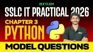 SSLC IT Practical 2026 | Chapter 3: Python | Model Questions | Xylem SSLC