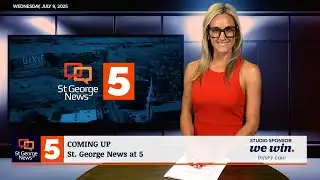 St. George News at 5: 7-9-2025