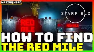 Starfield - Where is The Red Mile - Easy Guide
