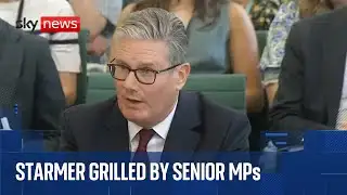 Starmer faces final grilling by senior MPs before summer recess