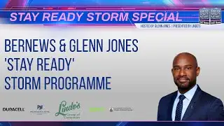 ‘Stay Ready’ Storm Programme Hosted by Glenn Jones, June 16 2021