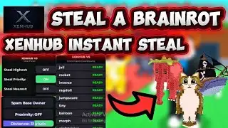 STEAL A BRAINROT SCRIPT •OP• [ XENHUB INSTANT STEAL • SEMI INVISIBLE ]