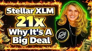 🔥Stellar XLM 21x Why It
