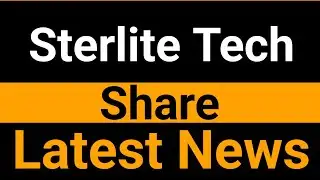 Sterlite Tech share latest news