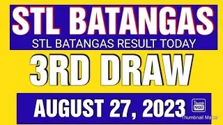 STL BATANGAS RESULT TODAY 3RD DRAW AUGUST 27, 2023  8PM