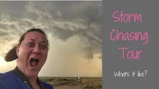 Storm Chasing Tour - My Storm Chasing Vacation