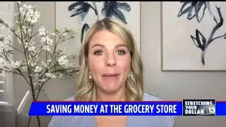 Stretching Your Dollar: Saving at the grocery store