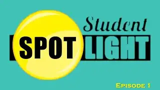 Student Spotlight --- Episode 1 - Fall 2025